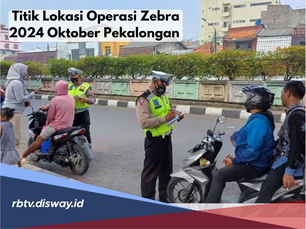 10 Titik Lokasi Operasi Zebra Candi Oktober 2024 di Pekalongan, Hati-hati Kena Sanksi Jika Melanggar