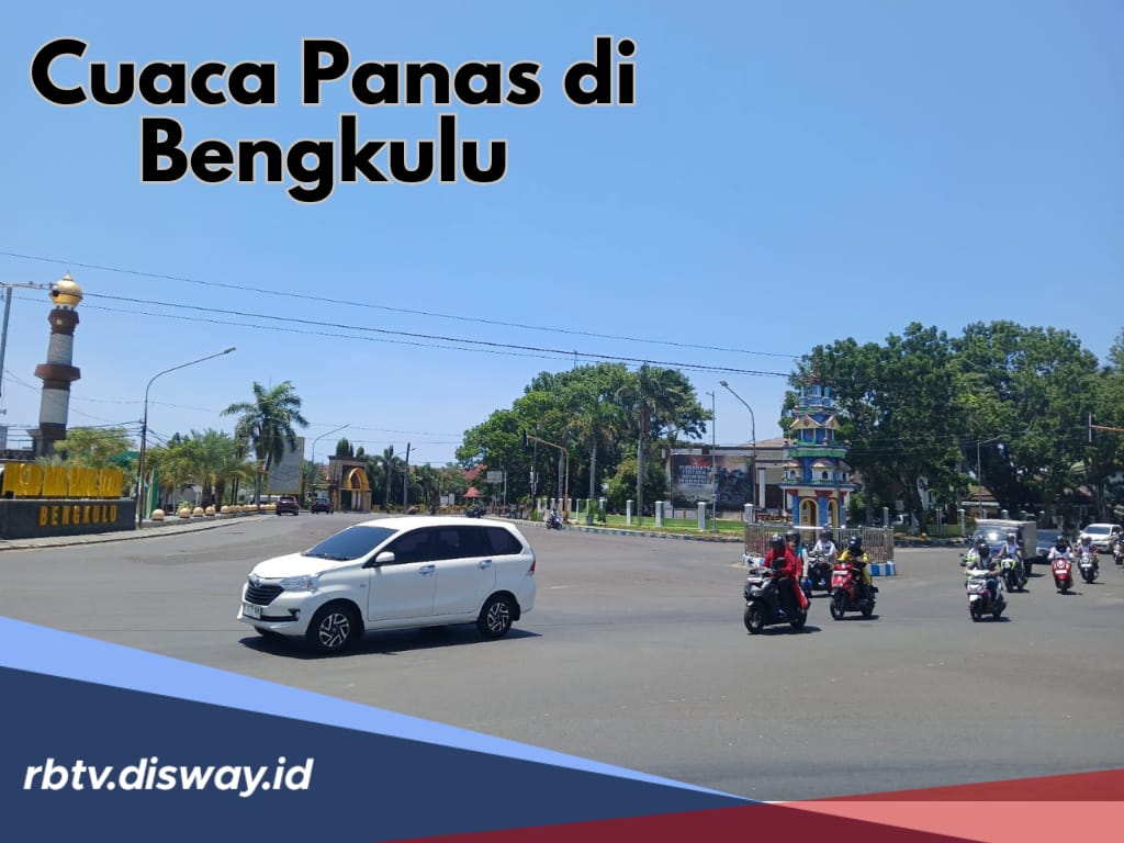 Penyebab Cuaca Panas di Bengkulu, Begini Penjelasan BMKG