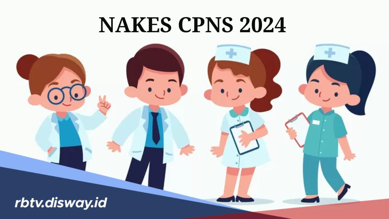 Rincian  Formasi CPNS 2024 Tenaga Kesehatan, Pemerintah Akan Rekrut 700 ribu Nakes 