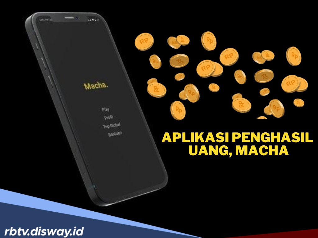 Aplikasi Penghasil Uang Macha, hanya Jawab Pertanyaan Sederhana Bisa Hasilkan Cuan Jutaan Rupiah per Hari!
