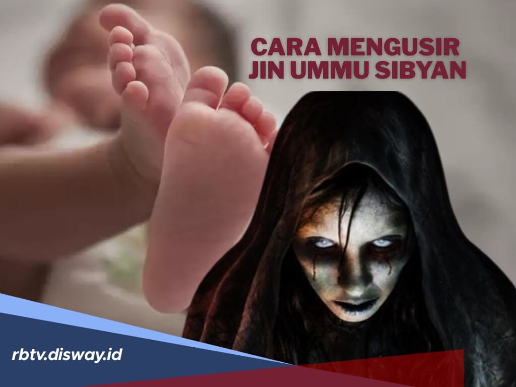 Tutup Pintu Sebelum Magrib, Begini Cara Melindungi Anak dan Ibu Hamil dari Jin Ummu Sibyan