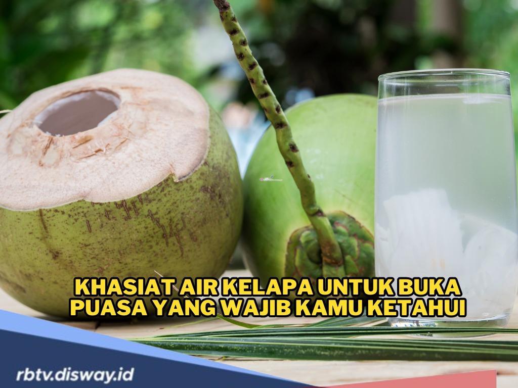 Inilah Khasiat Air Kelapa untuk Buka Puasa yang Wajib Kamu Ketahui Selain Segar dan Sehat