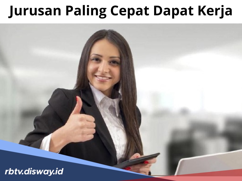 Persiapan Kuliah, Ini 7 Jurusan Paling Cepat Dapat Kerja