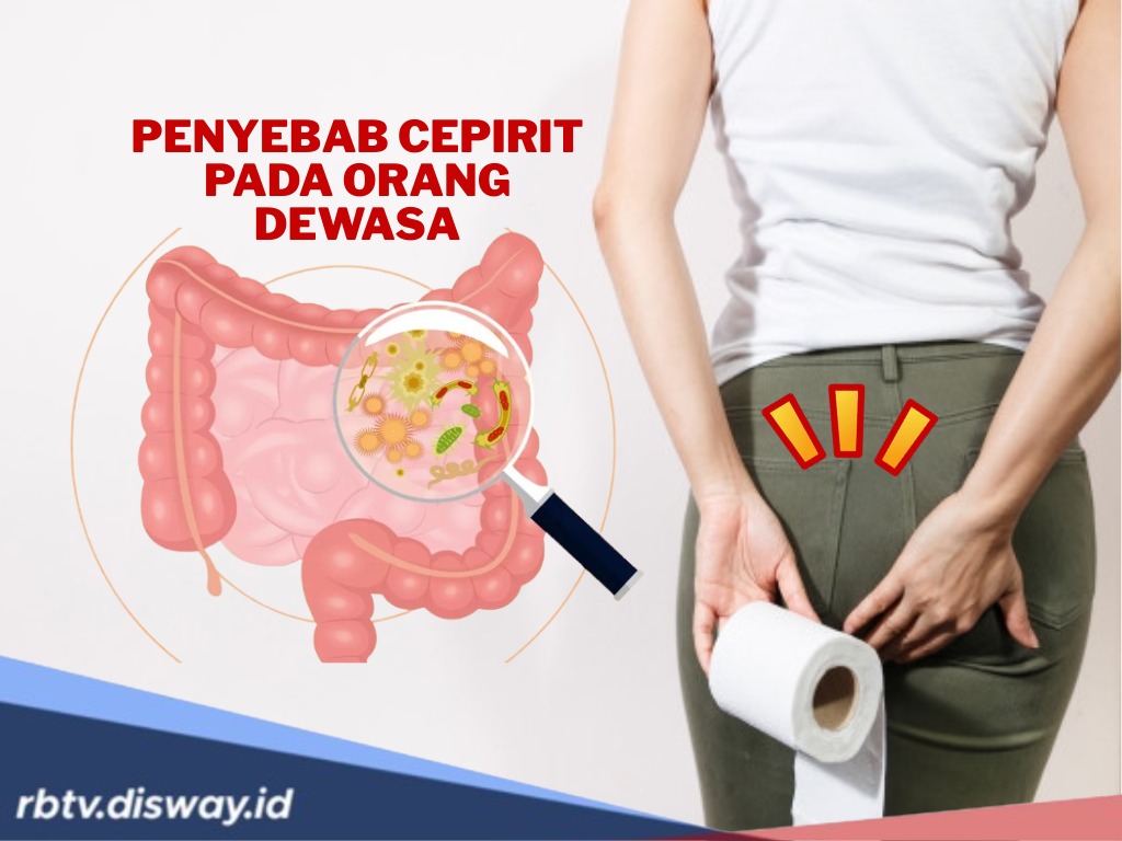 Ada yang Pernah Cepirit? Ternyata Ini Penyebabnya