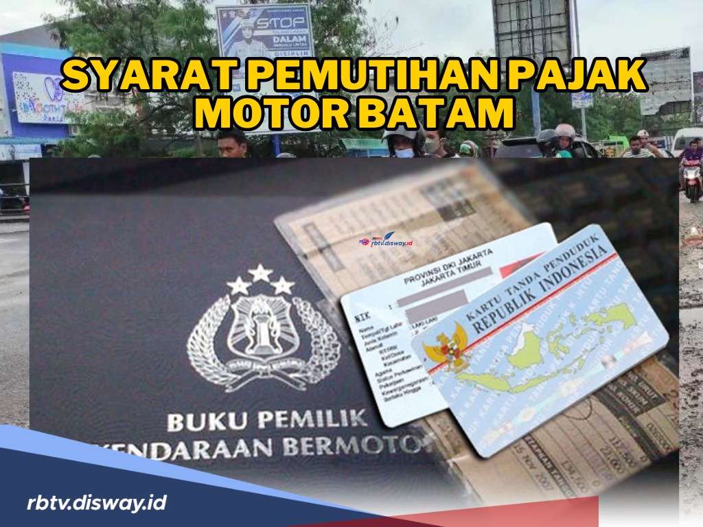 Sambil Menunggu, Catat! Ini Syarat Pemutihan Pajak Motor Batam serta Manfaatnya