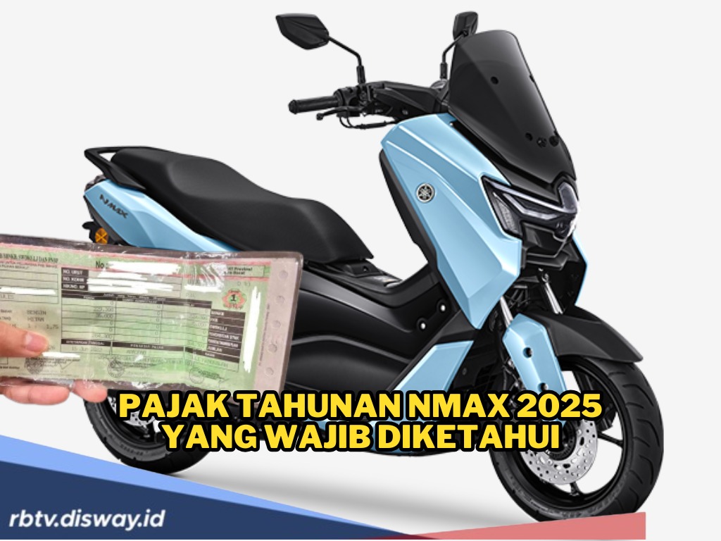 Punya Yamaha NMAX? Ini Daftar Pajak Tahunan Yamaha NMAX yang Harus Dibayarkan