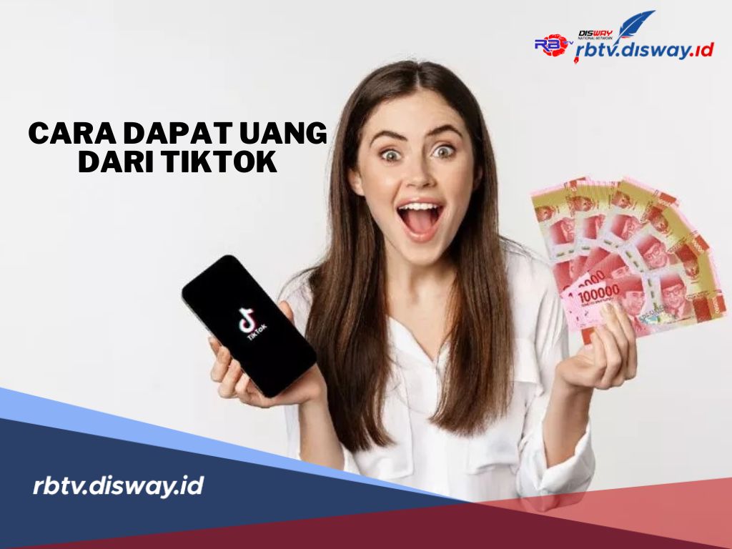 Cara Mendapatkan Uang dari TikTok Tanpa Harus Buat Video, Silakan Coba!