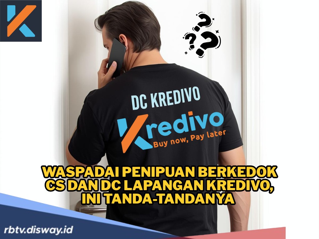 Waspada Penipuan Berkedok CS dan DC Lapangan Kredivo, Tanda-tandanya yang Harus Kamu Tahu 