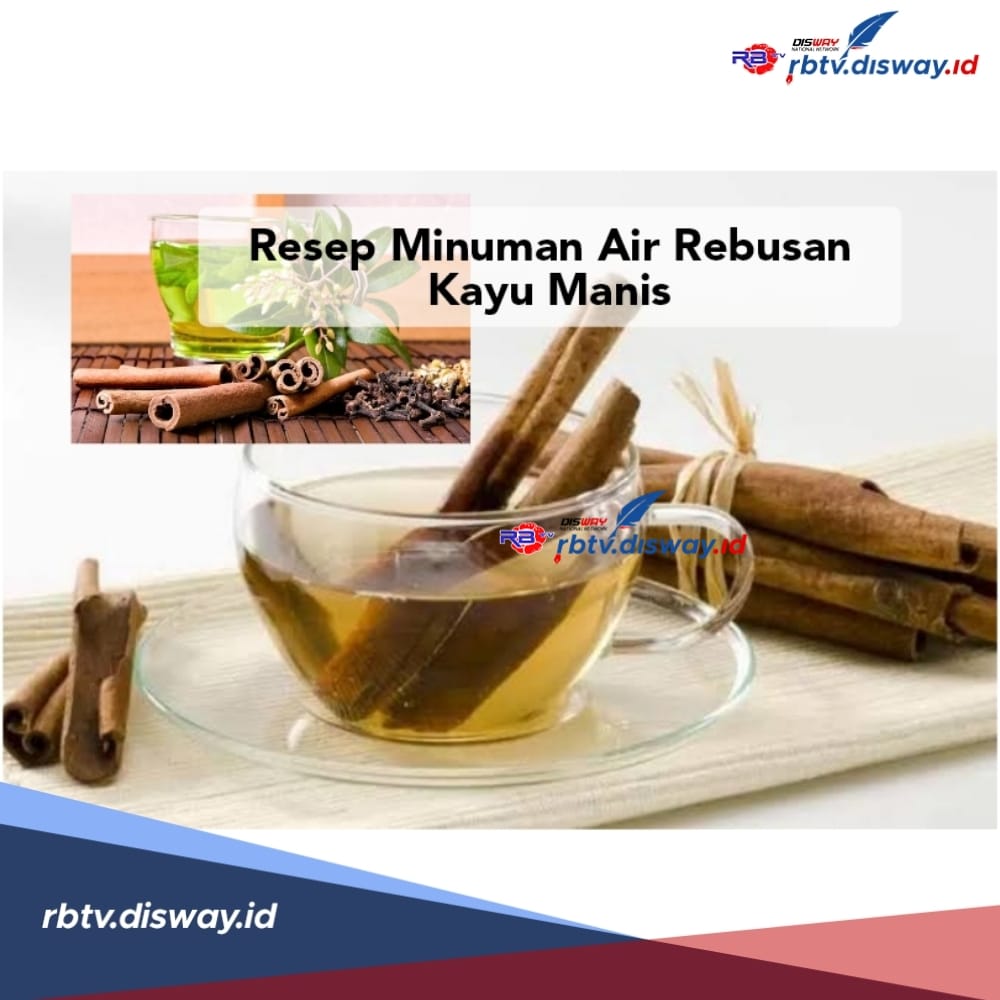 3 Resep Minuman Air Rebusan Kayu Manis untuk Penderita Kolesterol, Enak dan Sehat