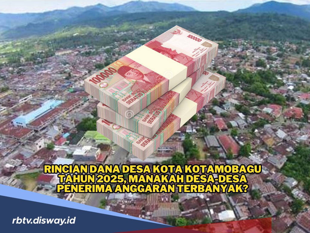 Rincian Dana Desa Kota Kotamobagu Tahun 2025, Mana Desa dengan Anggaran Terbanyak?