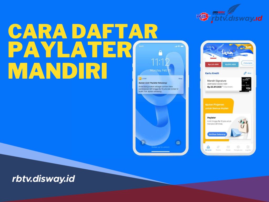 Limit hingga Rp 20 Juta, Begini Cara Daftar Paylater Bank Mandiri, Belanja Sekarang Bayar Nanti