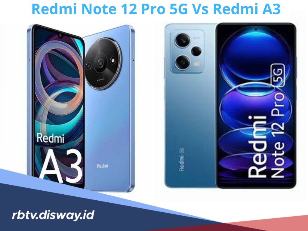 Redmi Note 12 Pro 5G Vs Redmi A3, Mana yang Layak Dibeli? Begini Perbandingan Spek dan Harganya