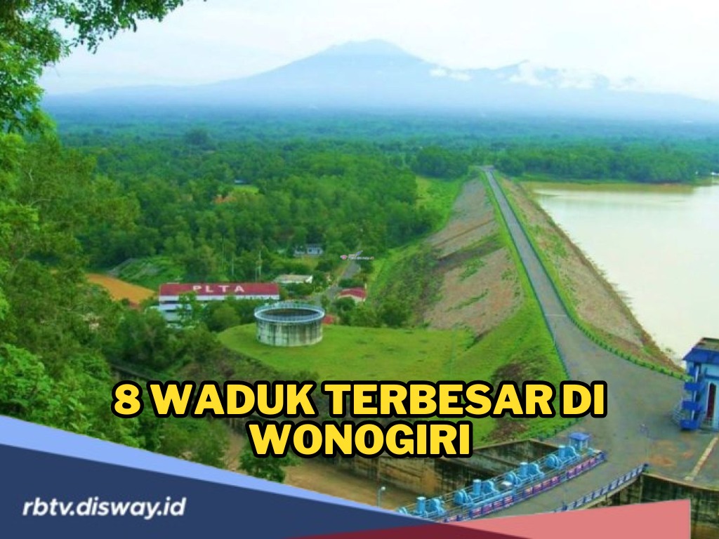 8 Waduk Terbesar di Wonogiri, Ada yang Jadi Ikon Wisata Andalan