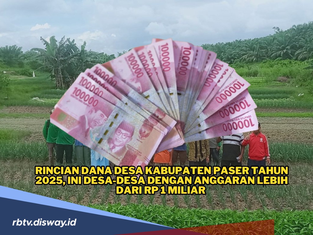 Rincian Dana Desa Kabupaten Paser Tahun 2025, Ini Desa dengan Anggaran Lebih dari Rp 1 Miliar 