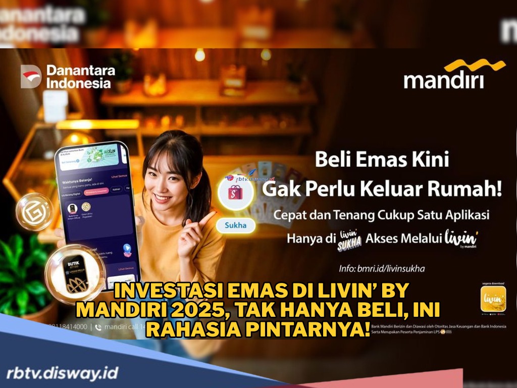 Rahasia Investasi Emas di Livin’ by Mandiri 2025, Aman dan Bikin Untung, Yuk Coba