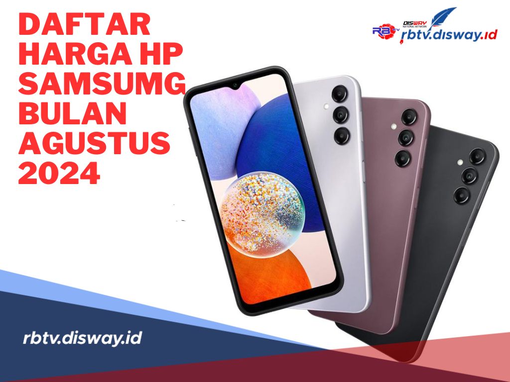 Daftar List Harga HP Samsung di Bulan Agustus 2024, Harga Mulai Rp 1 Jutaan