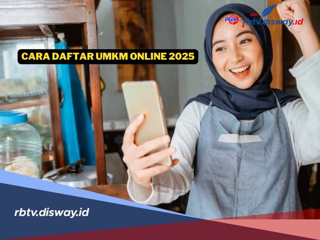 Banyak Untungnya, Begini Cara Daftar UMKM Online 2025, Siapkan Dokumen Ini