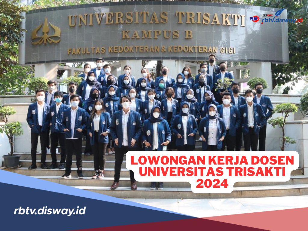 Universitas Trisakti Buka Lowongan Kerja Dosen 2024, Daftar di Sini