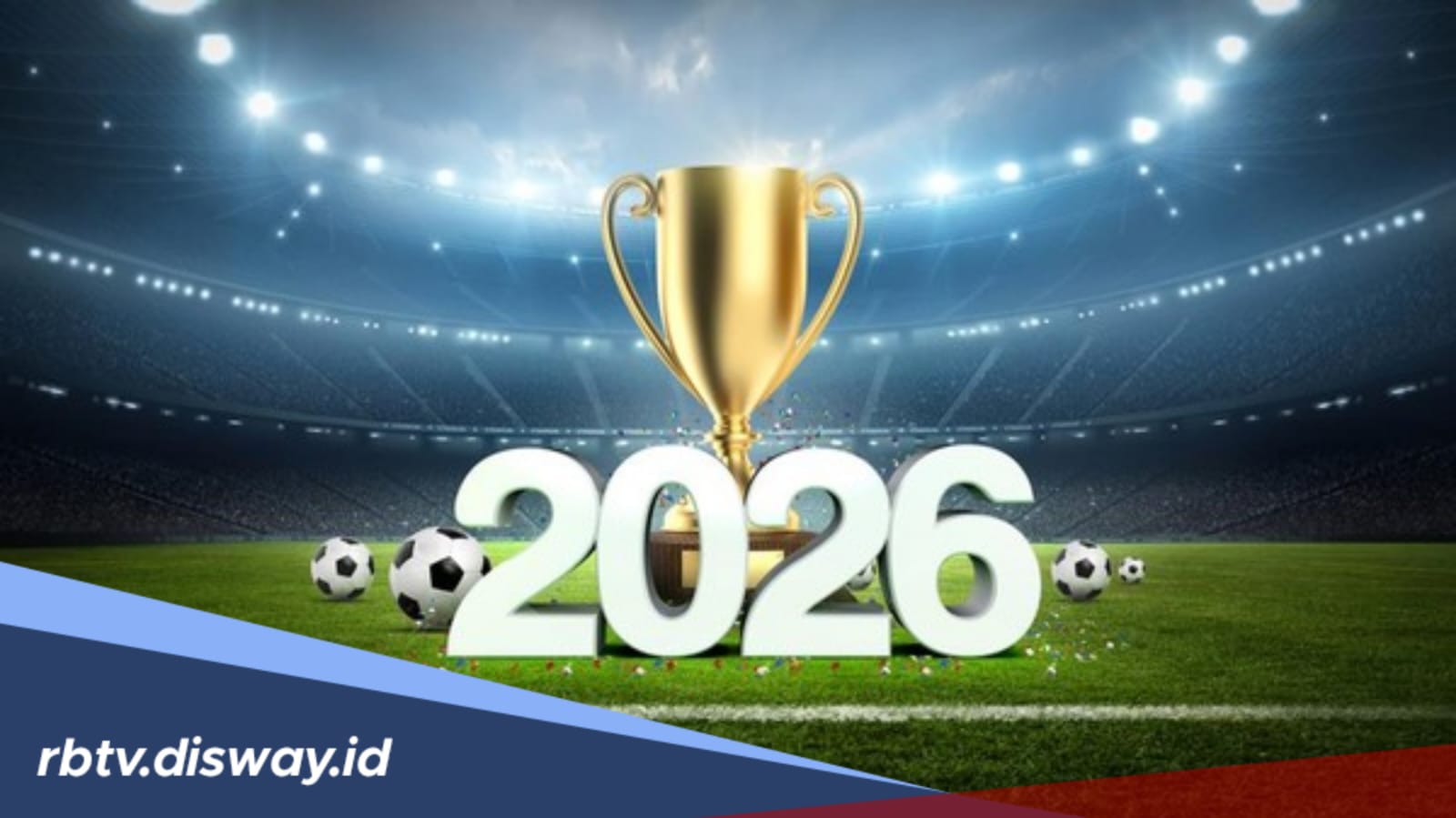 13 Negara Melaju ke 16 Besar Piala Dunia 2026, Tersisa 3 Tiket