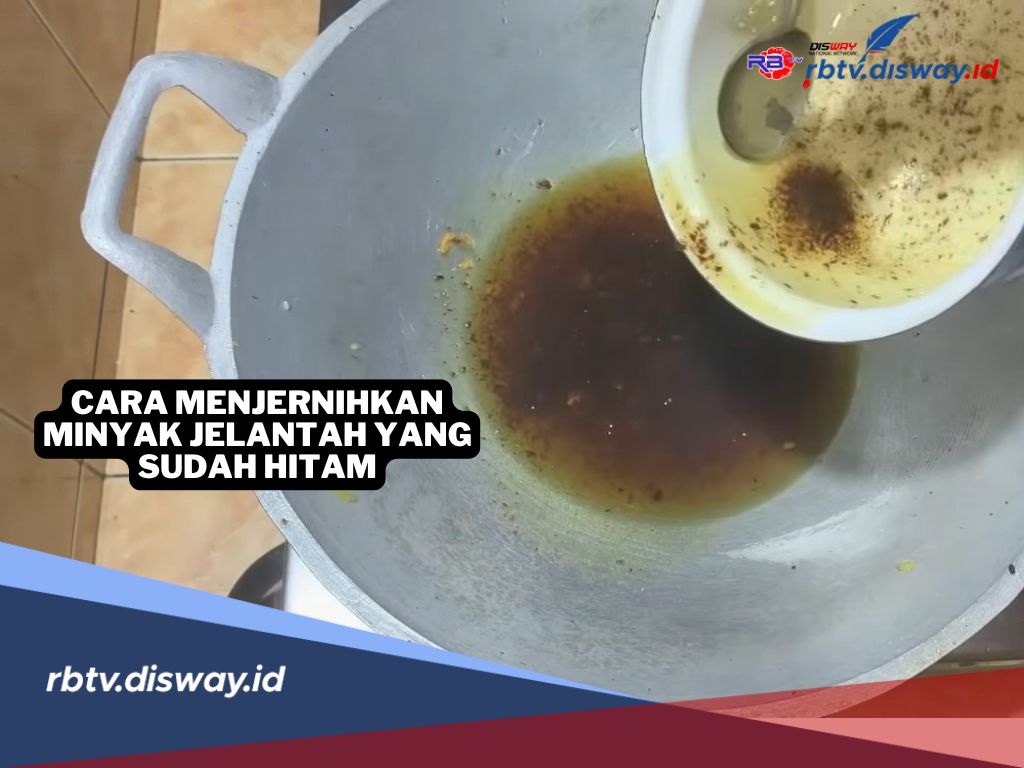 Baru Tahu, Ini 6 Cara Menjernihkan Minyak Jelantah yang Sudah Hitam, Pasti Berhasil