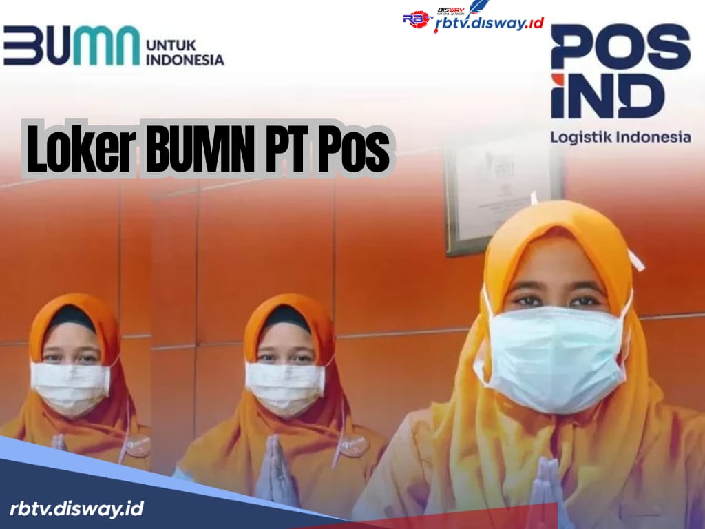 Lowongan Kerja BUMN di PT Pos Terbaru Januari 2025, Ini 2 Posisi yang Bisa Dilamar