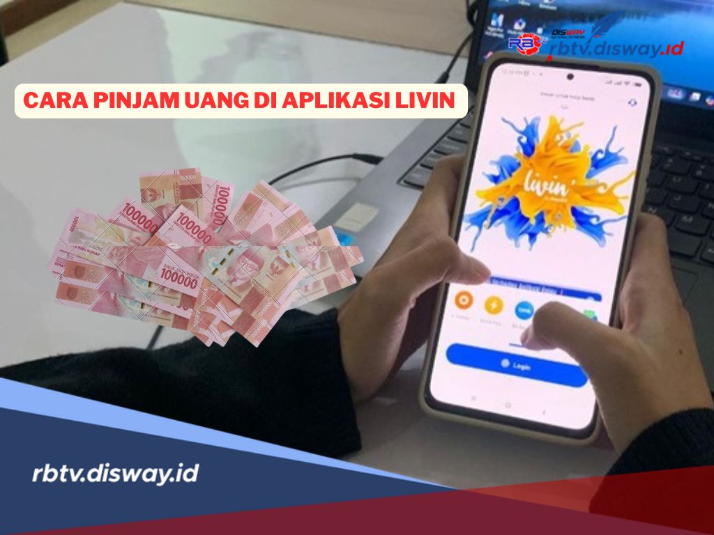 Gak Perlu Ribet! Ini Cara Pinjam Uang Langsung dari Aplikasi Livin’by Mandiri