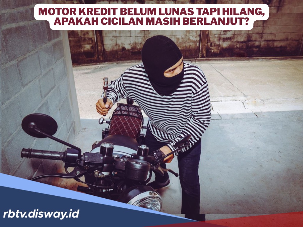 Motor Masih Kredit tapi Hilang Dicuri, Apakah Cicilan Tetap Dibayar?