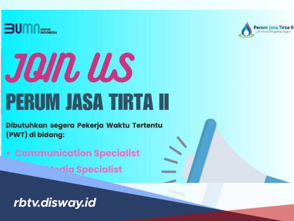 Buruan Daftar, Ada Lowongan Kerja BUMN Perum Jasa Tirta Il, Ini Syaratnya