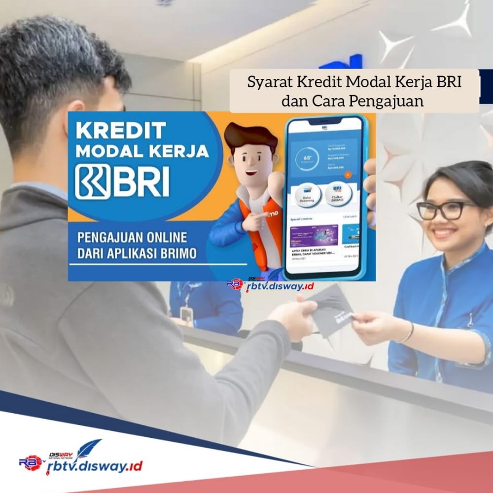 Syarat Kredit Modal Kerja BRI dan Cara Pengajuan Jangka Waktu Cicilan 180 Bulan