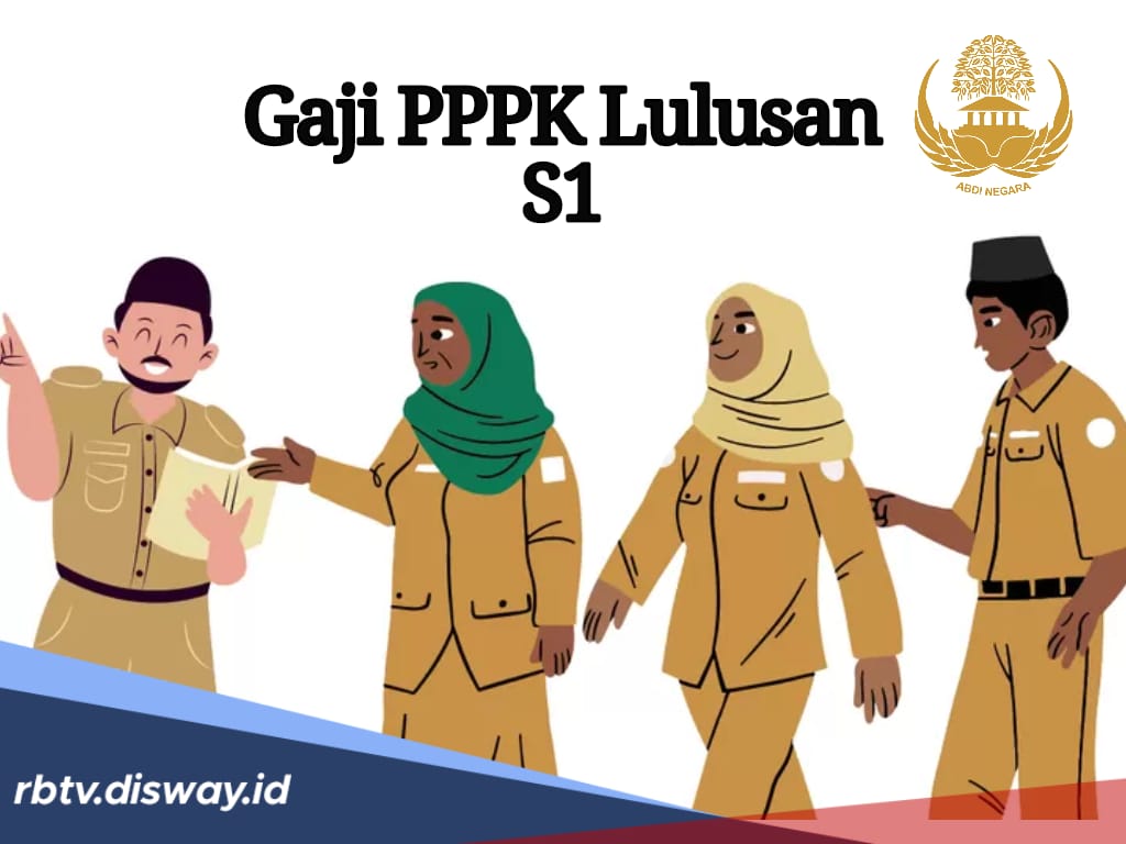 Segini Besaran Gaji dan Tunjangan PPPK Lulusan S1, Nyaris Rp 7 Juta per Bulan