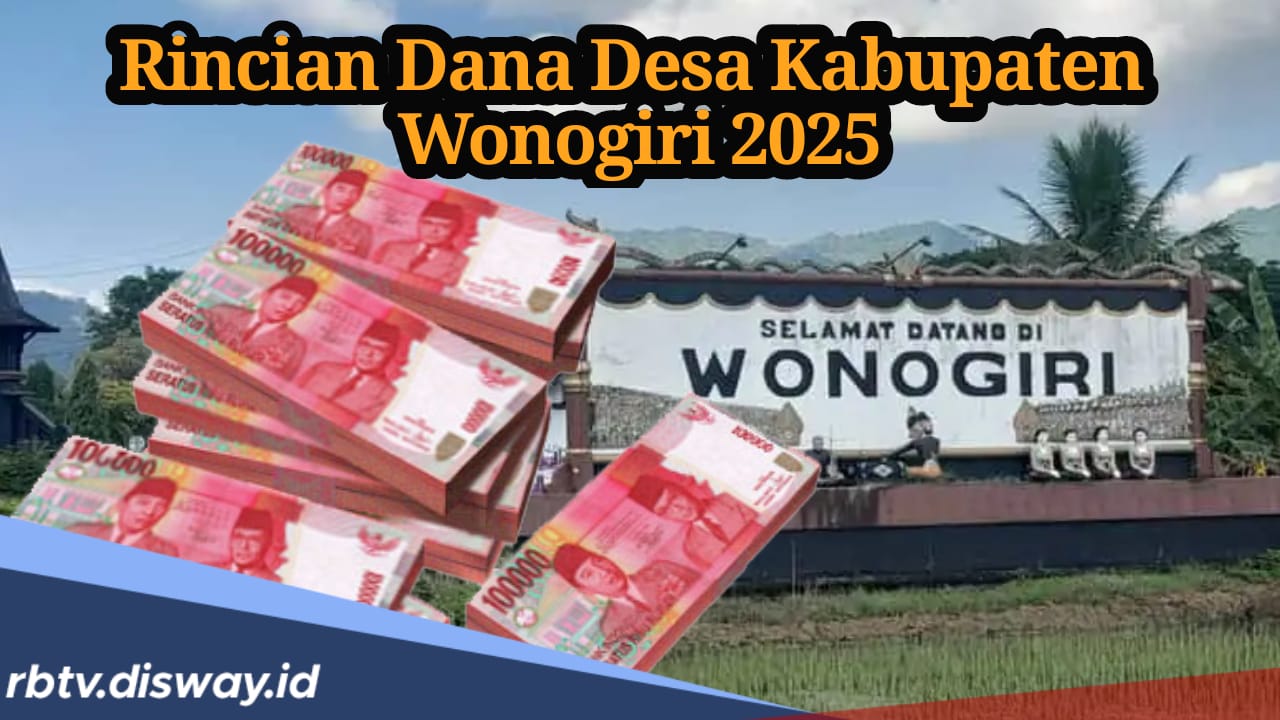 Rincian Dana Desa Kabupaten Wonogiri Tahun 2025, Ini Desa yang Dapat Rp 1 Miliar