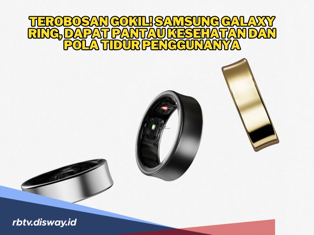 Terobosan Gokil! Samsung Galaxy Ring Dapat Pantau Kesehatan dan Pola Tidur Penggunanya