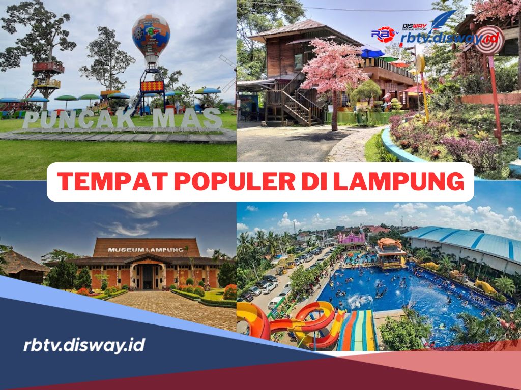 8 Rekomendasi Tempat Populer di Lampung 2024, Cocok untuk Referensi Liburan