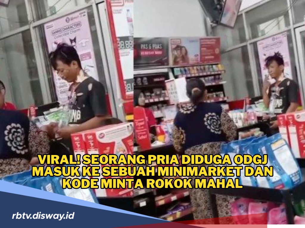 Viral! Pria Diduga ODGJ Masuk ke Minimarket, Minta Rokok Mahal