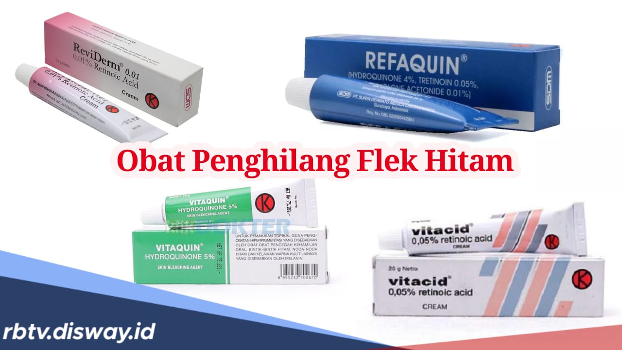 Daftar 5 Obat Penghilang Flek Hitam yang Paling Ampuh, Bisa Dibeli di Apotek