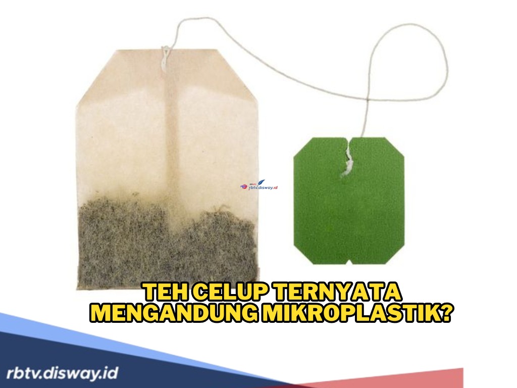 Benarkah Teh Celup Mengandung Mikroplastik? Ini Penjelasan Lengkapnya