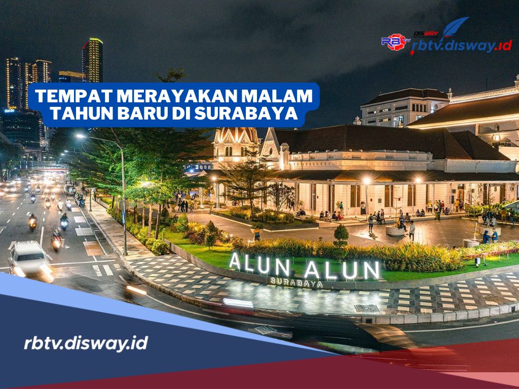 Warga Surabaya, Malam Tahun Baru Bagusnya Ngumpul di Mana? Ini Rekomendasinya