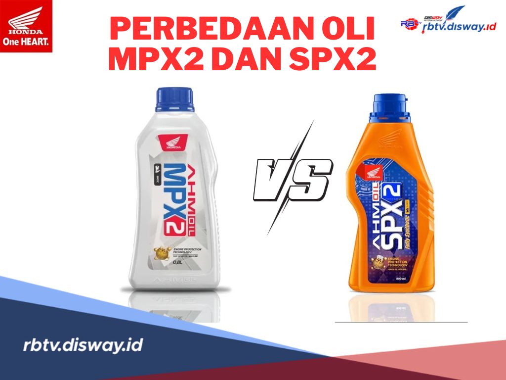 Jangan Salah Pilih, Ini Perbedaan Oli MPX 2 dan SPX 2 yang Wajib Diketahui Pemilik Kendaraan