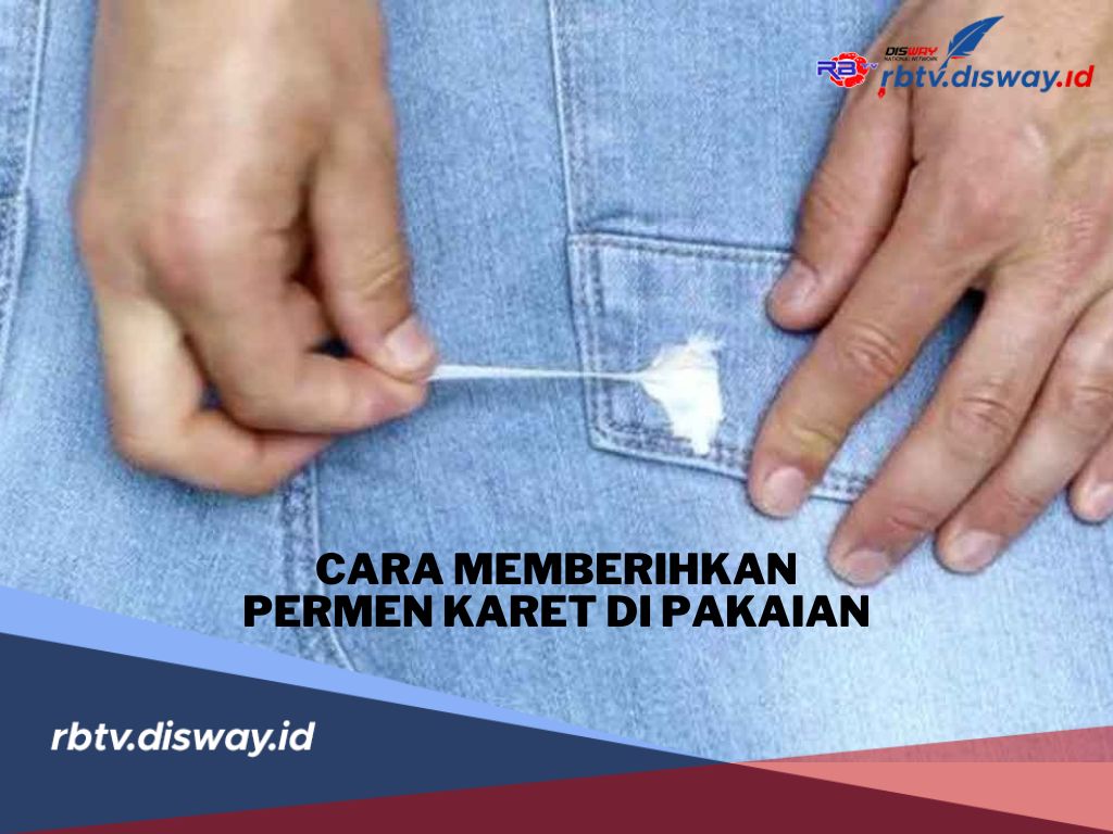 5 Cara Sederhana Membersihkan Permen Karet di Pakaian, Kaum Ibu Wajib Tahu