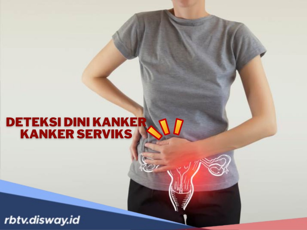 Jangan Ditunda, Yuk Deteksi Dini Kanker Serviks, Begini Metodenya
