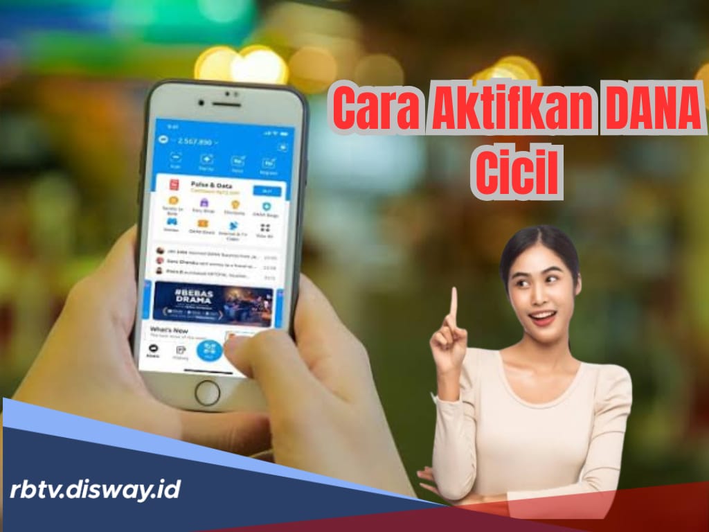Cara Aktifkan DANA Cicil, Ini Syarat yang Harus Dipenuhi 