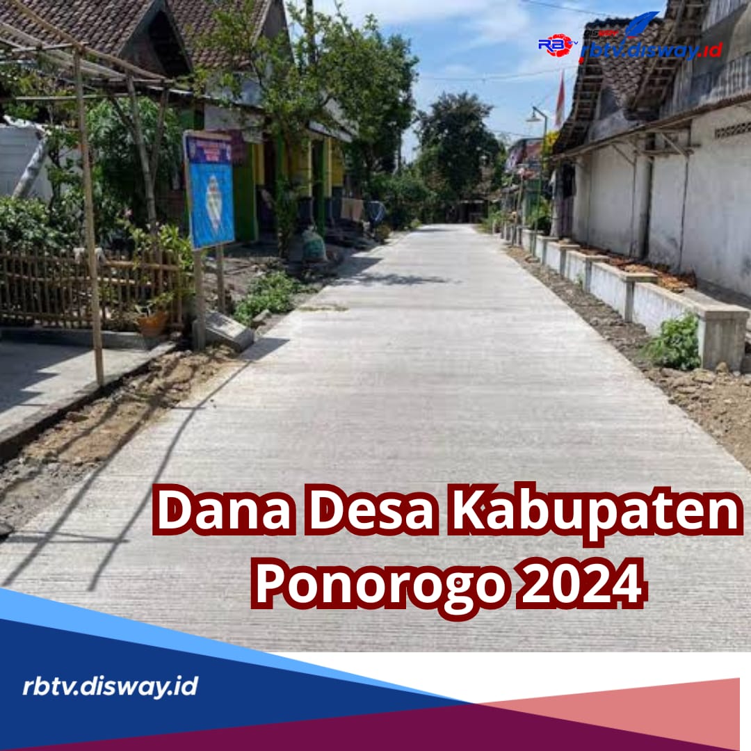 Diberikan Secara Berbeda, Cek di Sini Rincian Dana Desa Kabupaten Ponorogo 2024 untuk 281 Desa