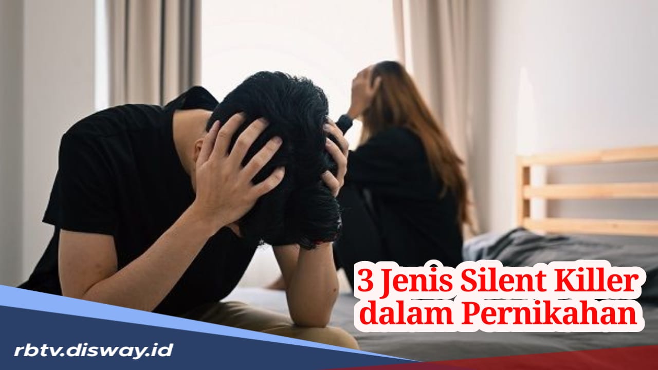 Waspada! Ini 3 Jenis Silent Killer Berbahaya dalam Pernikahan