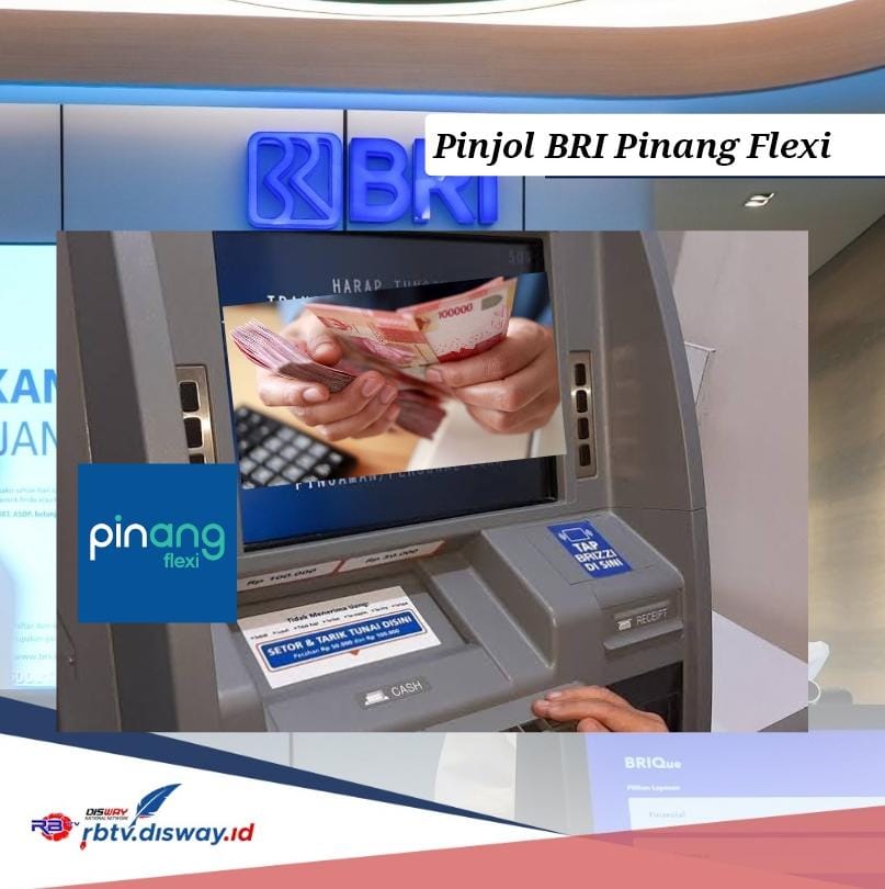 Angsuran Pinjol BRI Pinang Flexi Pinjaman Rp 15 Juta, Pengajuan Langsung Cair dengan KTP