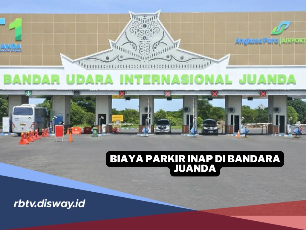 Segini Tarif Terbaru Parkir Menginap di Bandara Juanda Tahun 2025