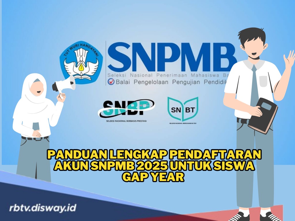 Panduan Lengkap Pendaftaran Akun SNPMB 2025 untuk Siswa Gap Year, Ini Jadwal Lengkapnya