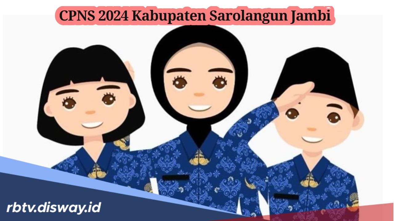 Peluang jadi ASN, Ada 243 Formasi CPNS 2024 di Pemerintah Kabupaten Sarolangun Jambi, Minat? 