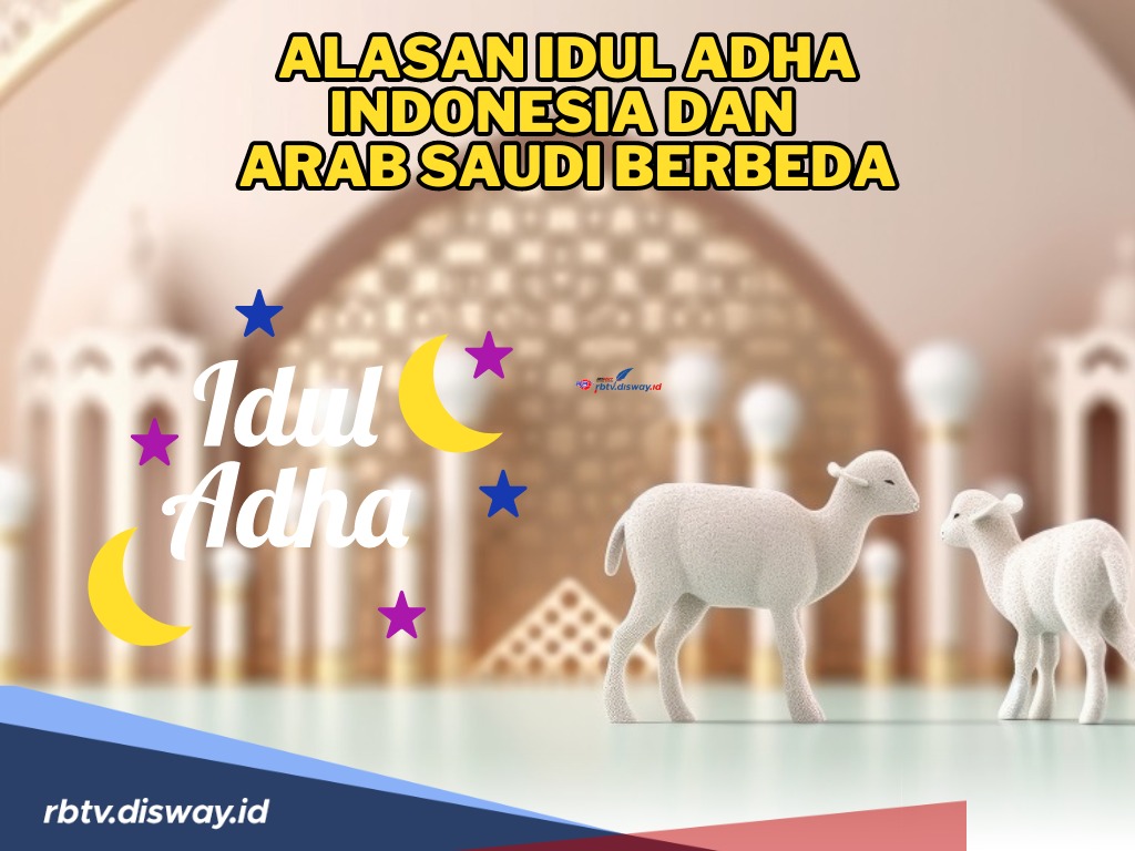 Lebaran Idul Adha Indonesia dan Arab Saudi Berbeda Lagi, Ternyata Ini Alasannya