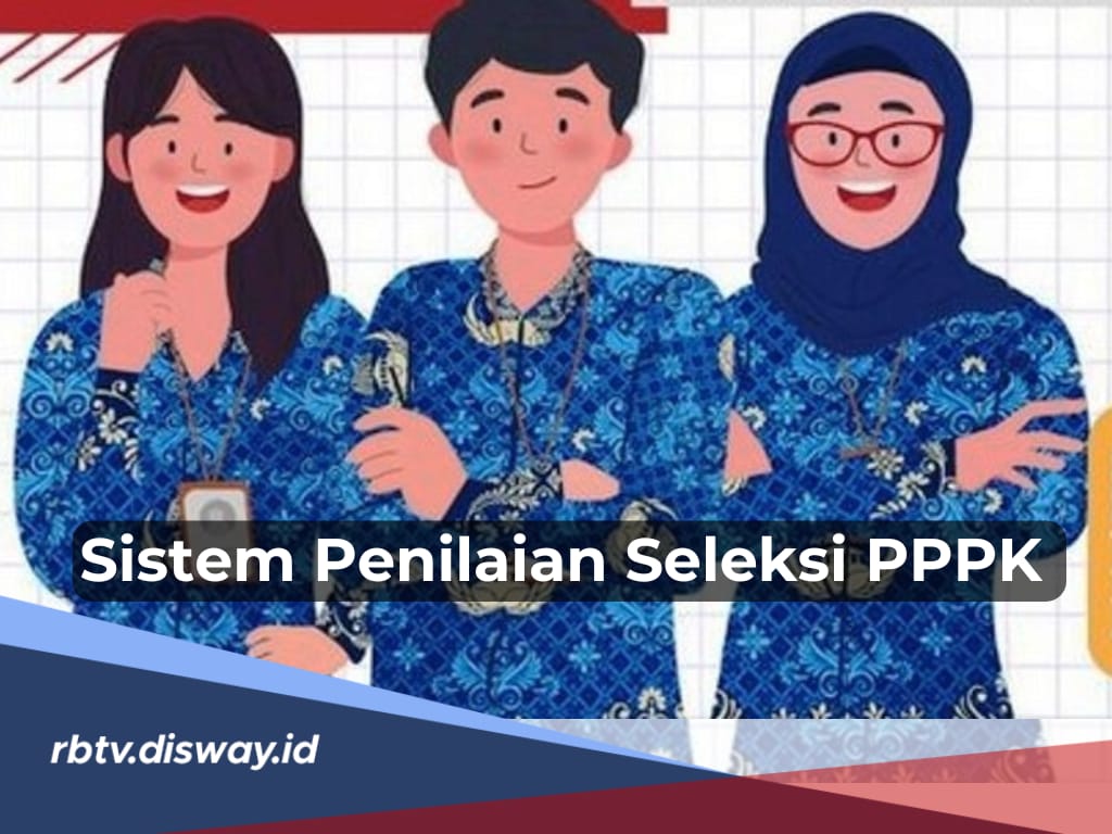 Tak Lagi Pakai Passing Grade, Inilah Sistem Penilaian Seleksi PPPK 2024, Jangan Sampai Salah