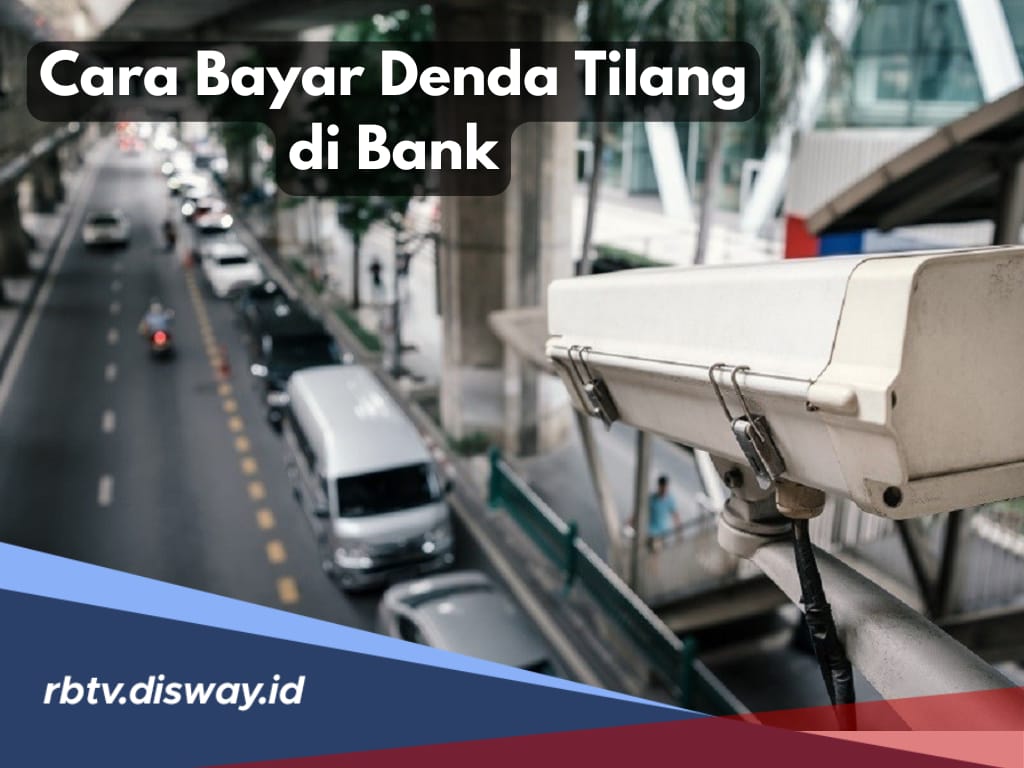 Simak! Cara Bayar Denda Tilang Elektronik di Bank, Mudah dan Cepat 